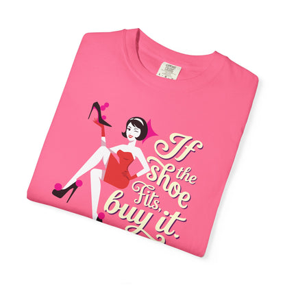 "If the Shoe Fits, Buy It" T-Shirt — Retro Pinup Shoe Lover Graphic Tee