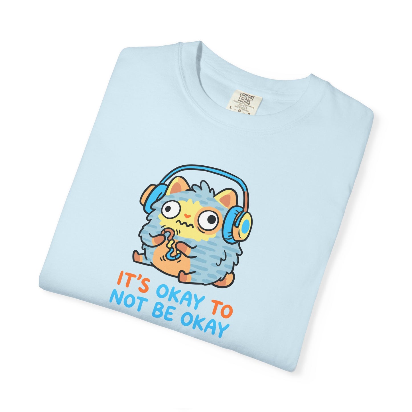 "It's Okay to Not Be Okay" Tee — Cute Cat Self-Care Mental Health Awareness T-Shirt