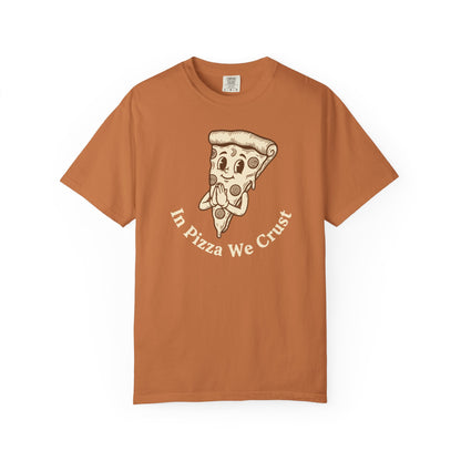 "In Pizza We Crust" T-Shirt — Cute Cartoon Pizza Slice Tee