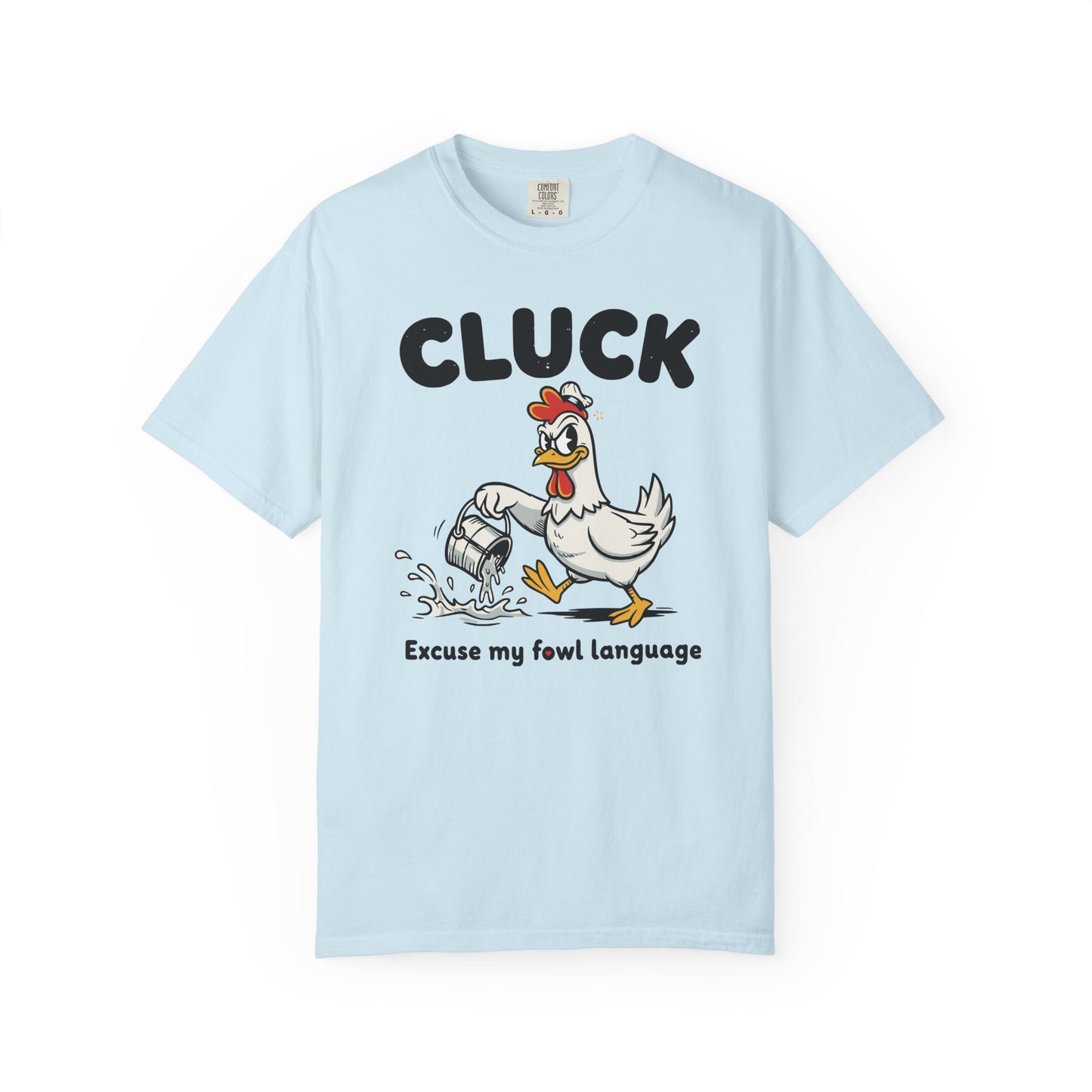 "Cluck: Excuse My Fowl Language" T-Shirt — Funny Chicken Graphic Tee
