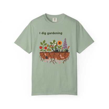 “I Dig Gardening” T-Shirt — Cute Plant Flower Vegetable Garden Lover Tee