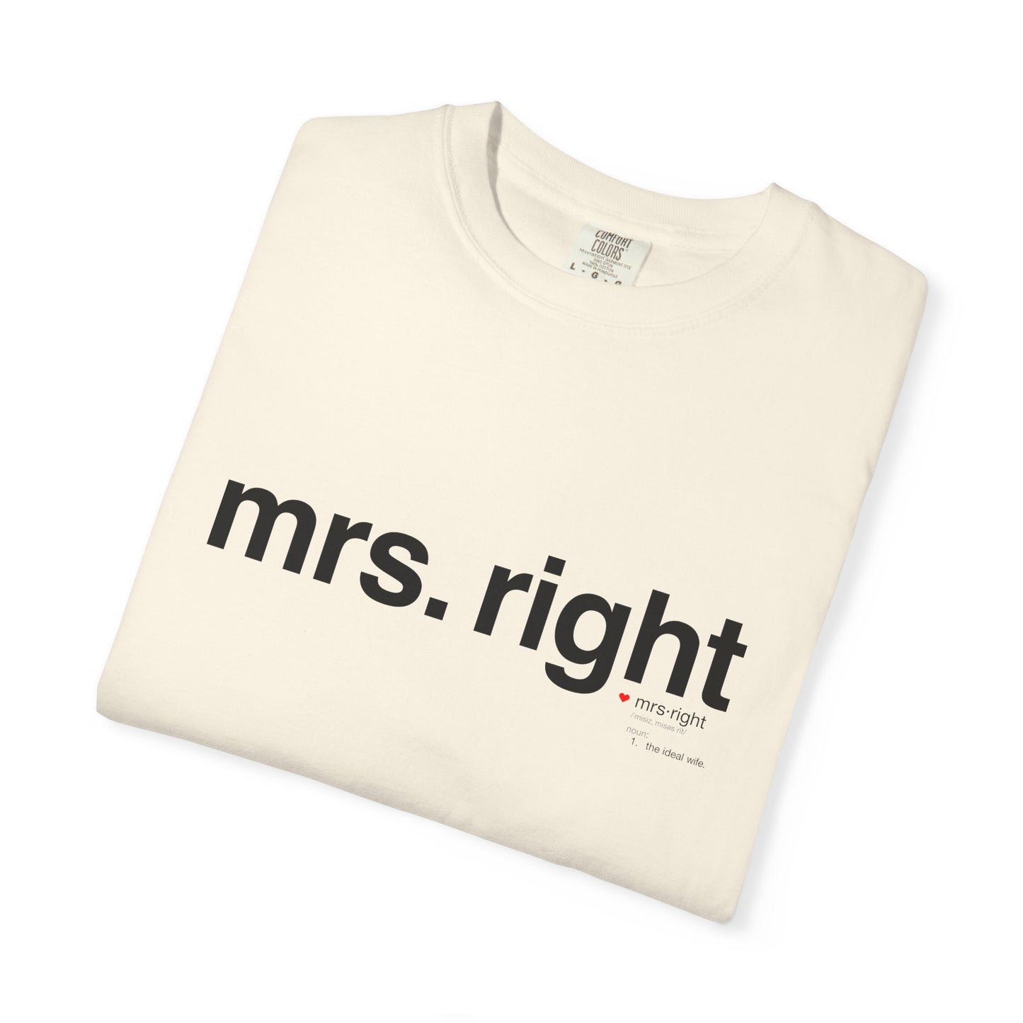 Mrs. Right Couples Tee – Funny "mrs. right" Front & Nutrition Facts Back T-Shirt