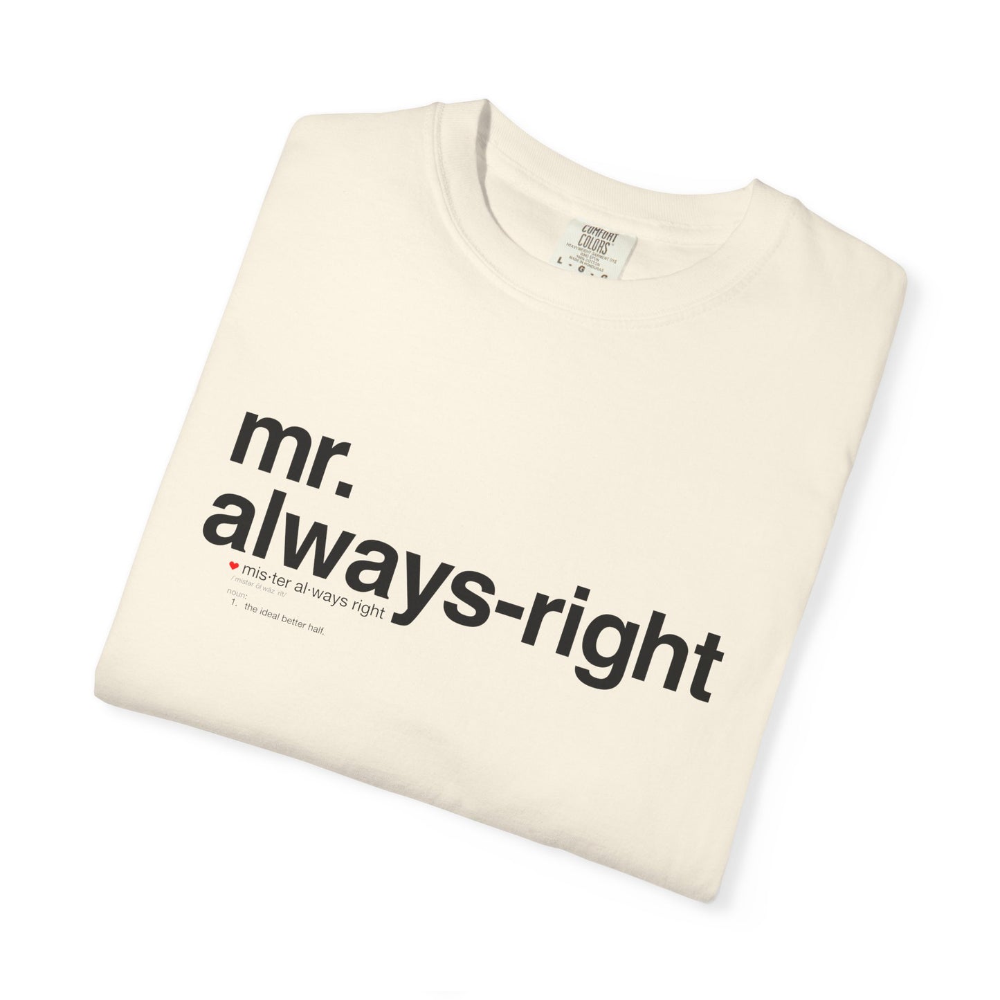 Mr. Always-Right Couples Tee — Funny Graphic with Nutrition Facts Back T-Shirt
