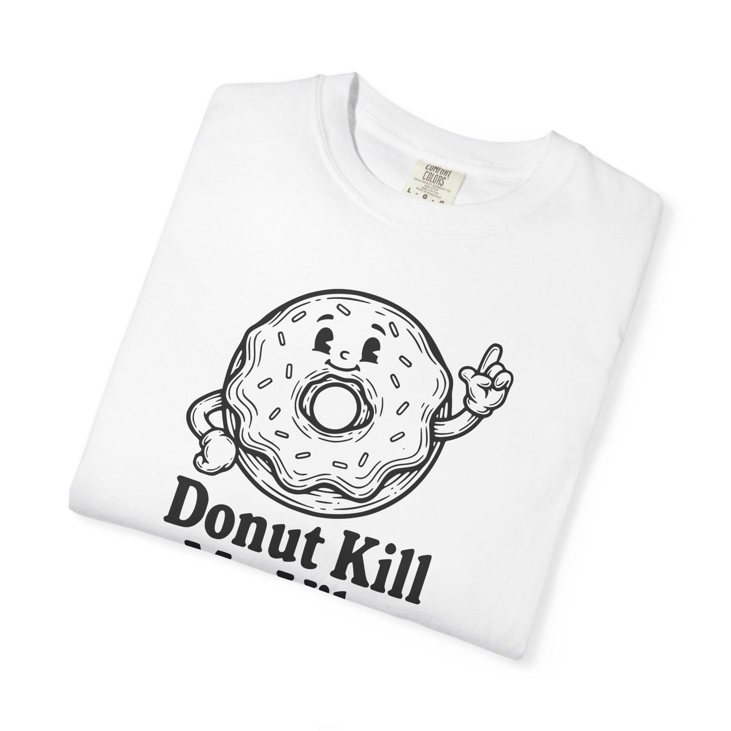 Donut Kill My Vibe T-Shirt - Sweet Retro Tee