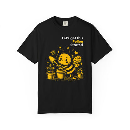 "Let's Get This Pollen Started" Bee Gardening T-Shirt — Cute Beekeeper Planting Party Tee
