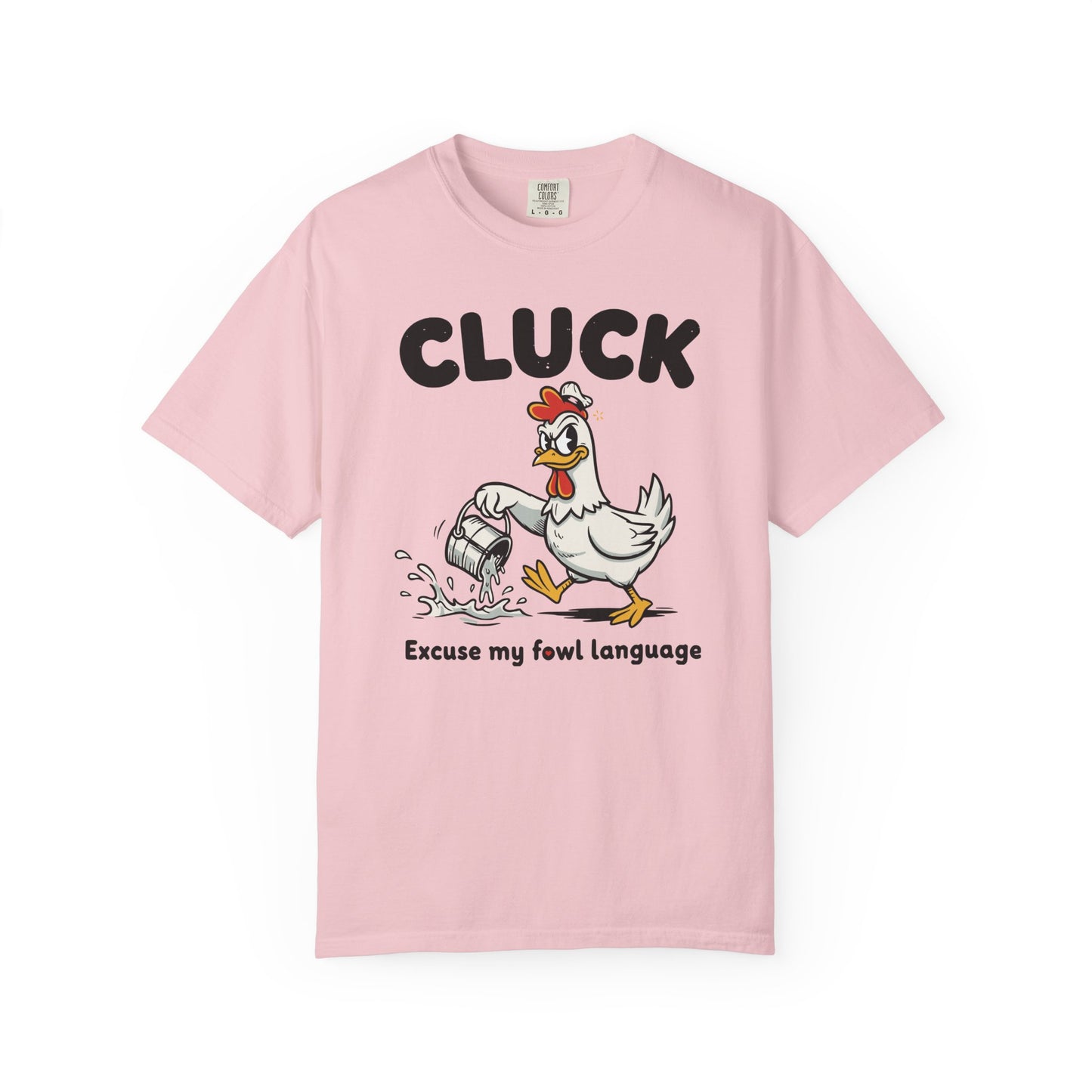 "Cluck: Excuse My Fowl Language" T-Shirt — Funny Chicken Graphic Tee