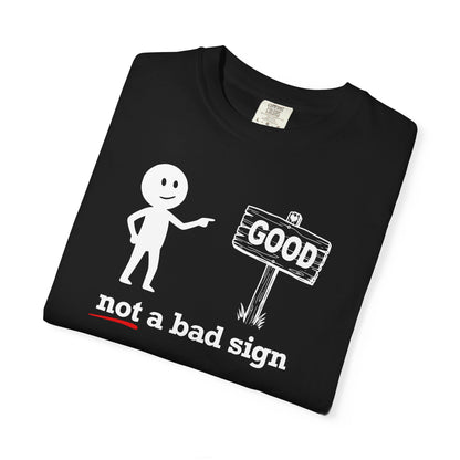 "Not a Bad Sign" Couples Tee  - Funny Stick Figure Good Premonition Graphic T-Shirt