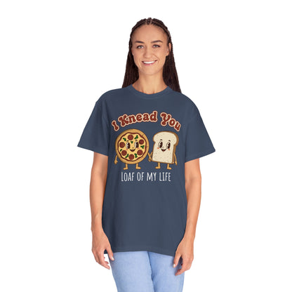"I Knead You - Loaf of my life" Pizza & Bread T-Shirt — Cute Bakery Pun Tee