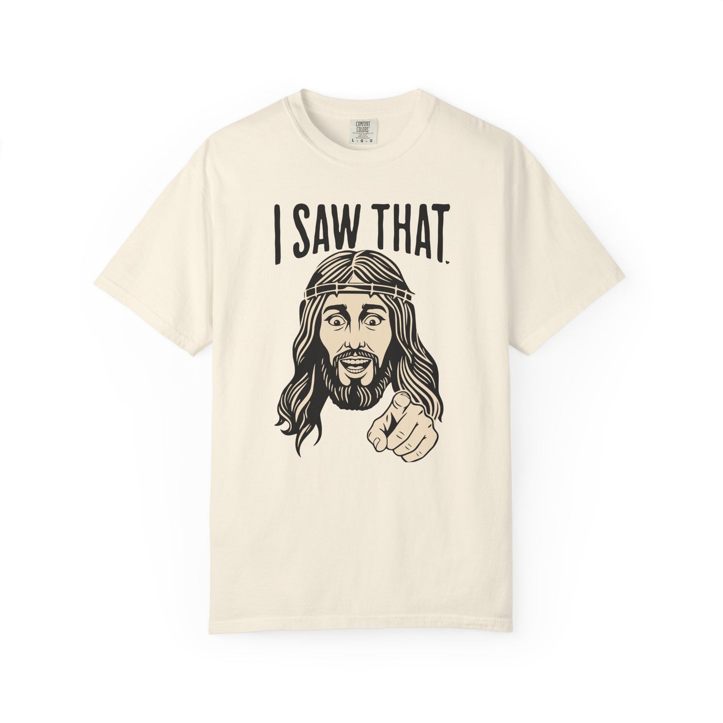 "I Saw That" Jesus Pointing T-Shirt — Funny Religious Faith Graphic Tee