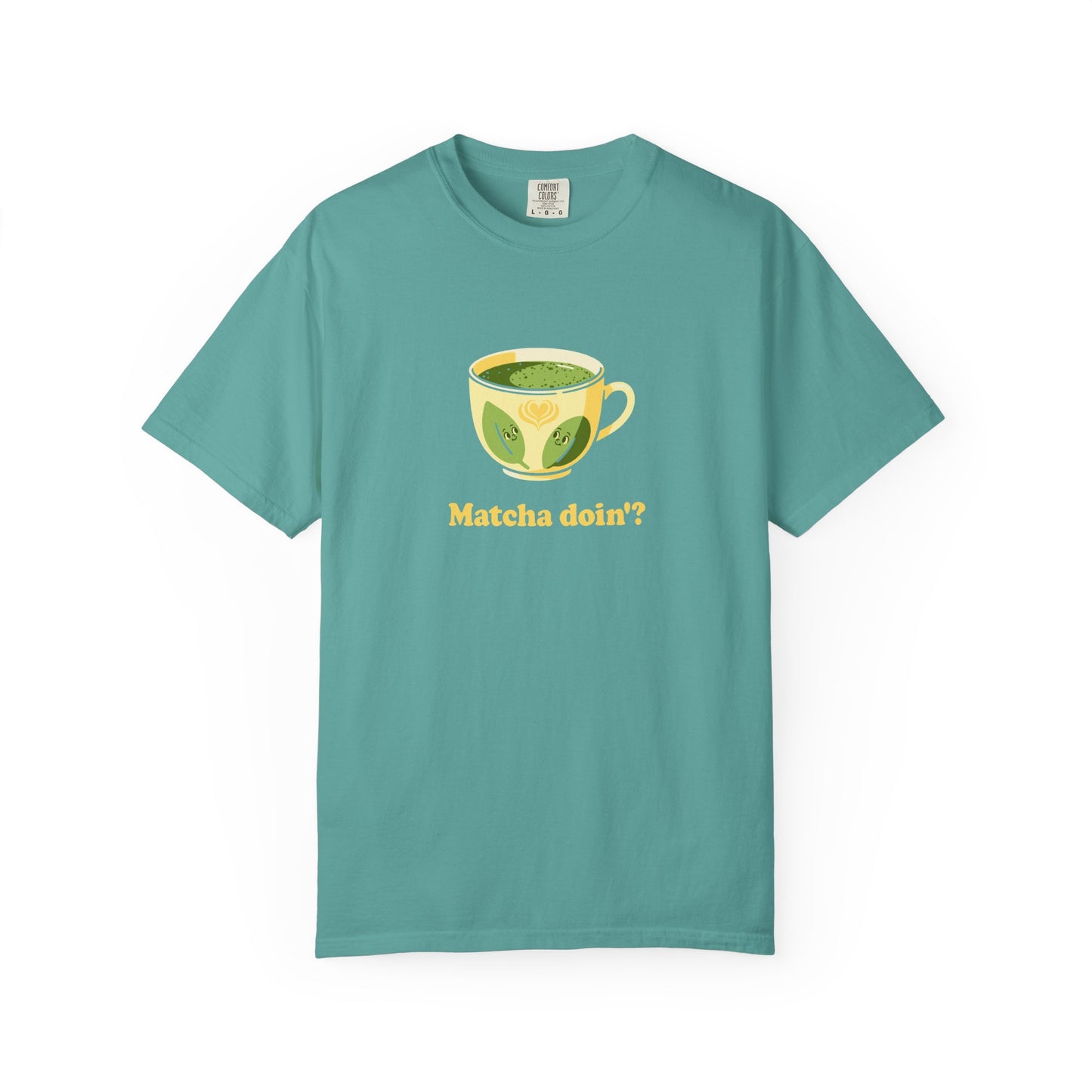 Matcha Doin'? Tee - Cozy Graphic T-Shirt