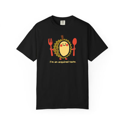 I'm an Acquired Taste Durian T-Shirt — Cute Fruit Graphic Tee