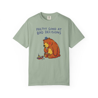 'Pretty Good at Bad Decisions' T-Shirt — Funny Bear Graphic Tee