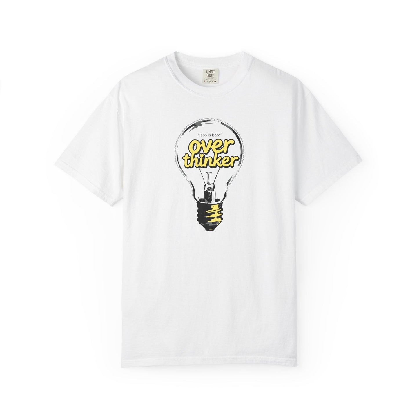 "Overthinker: Less Is Bore" Lightbulb T-Shirt - Smart Funny Tee