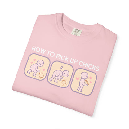 "How to Pick Up Chicks" Unisex Garment-Dyed T-shirt