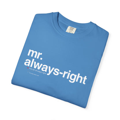 Mr. Always-Right Couples Tee — Funny Graphic with Nutrition Facts Back T-Shirt