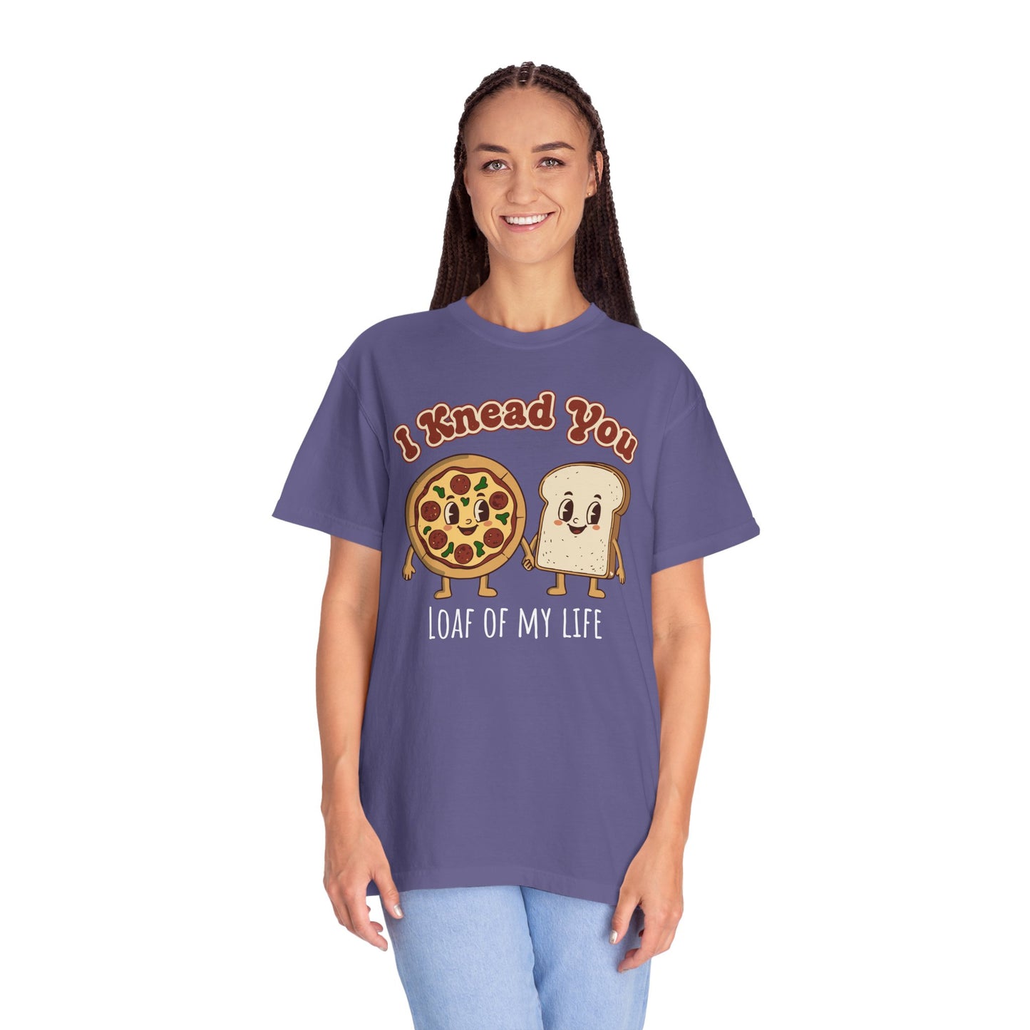 "I Knead You - Loaf of my life" Pizza & Bread T-Shirt — Cute Bakery Pun Tee