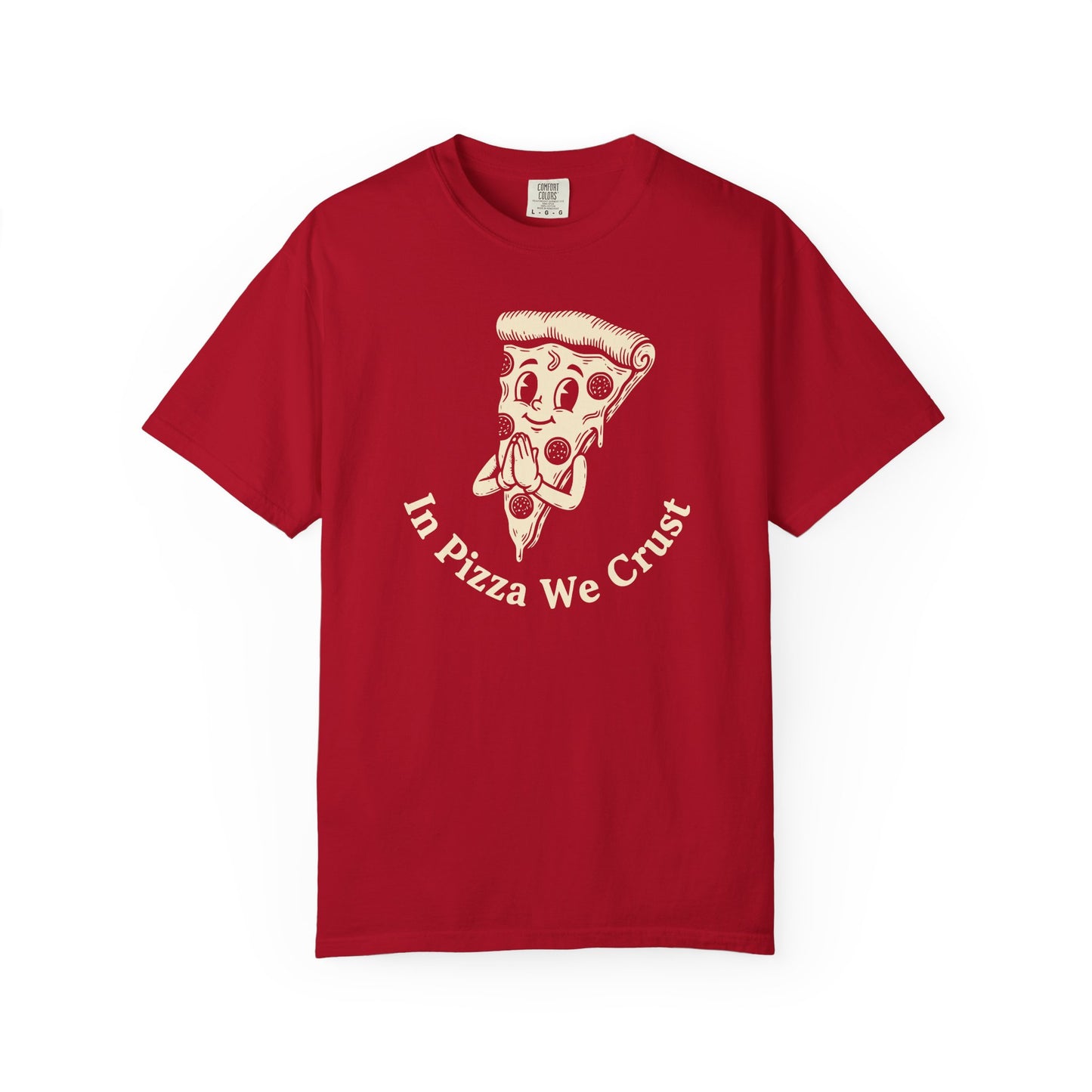 "In Pizza We Crust" T-Shirt — Cute Cartoon Pizza Slice Tee