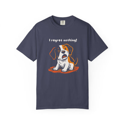"I Regret Nothing" Unisex Tee - Funny Puppy T-Shirt