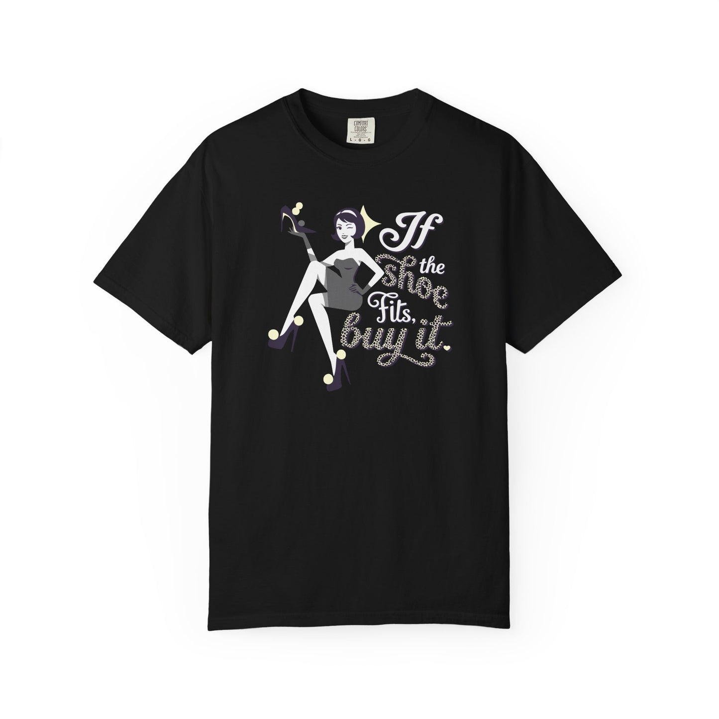 "If the Shoe Fits, Buy It" T-Shirt — Retro Pinup Shoe Lover Graphic Tee