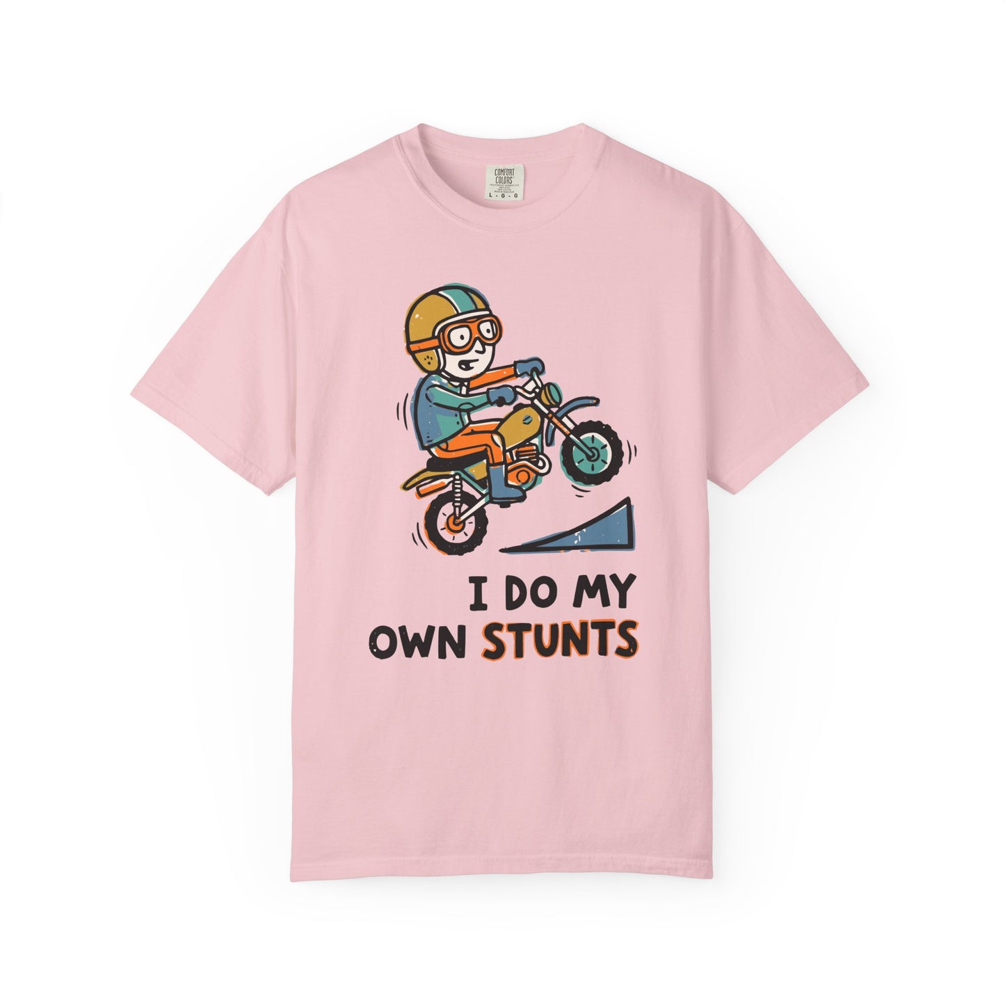 "I Do My Own Stunts" T-shirt - Daredevil Stuntman Graphic Tee