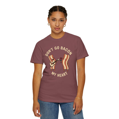 Don't Go Bacon My Heart T-Shirt — Funny Bacon Couple Graphic Tee