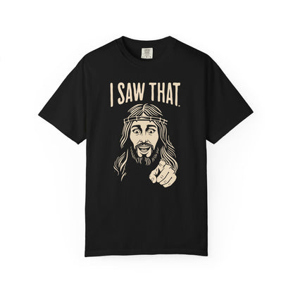 "I Saw That" Jesus Pointing T-Shirt — Funny Religious Faith Graphic Tee