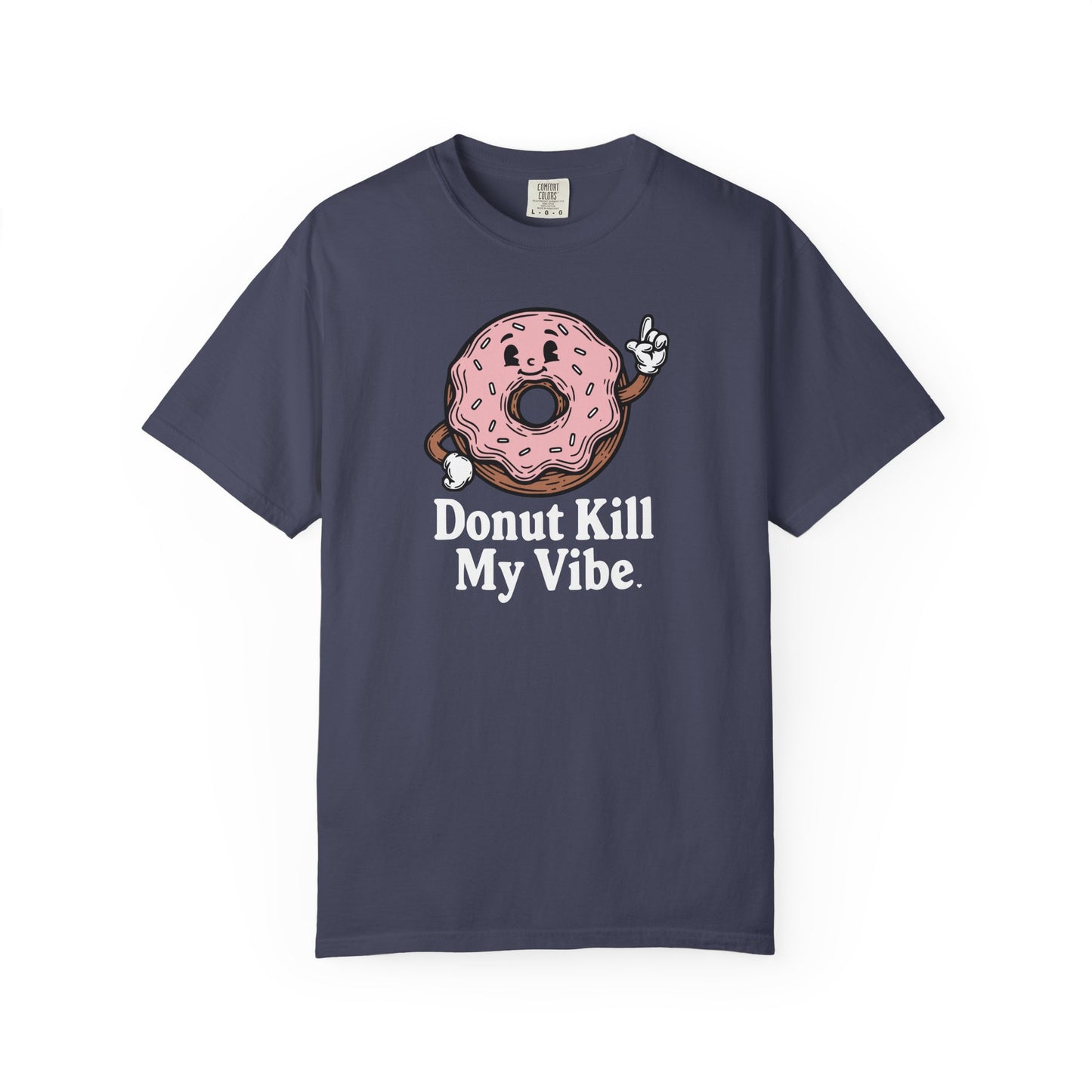 Donut Kill My Vibe T-Shirt - Sweet Retro Tee