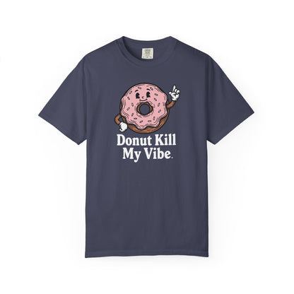 Donut Kill My Vibe T-Shirt - Sweet Retro Tee
