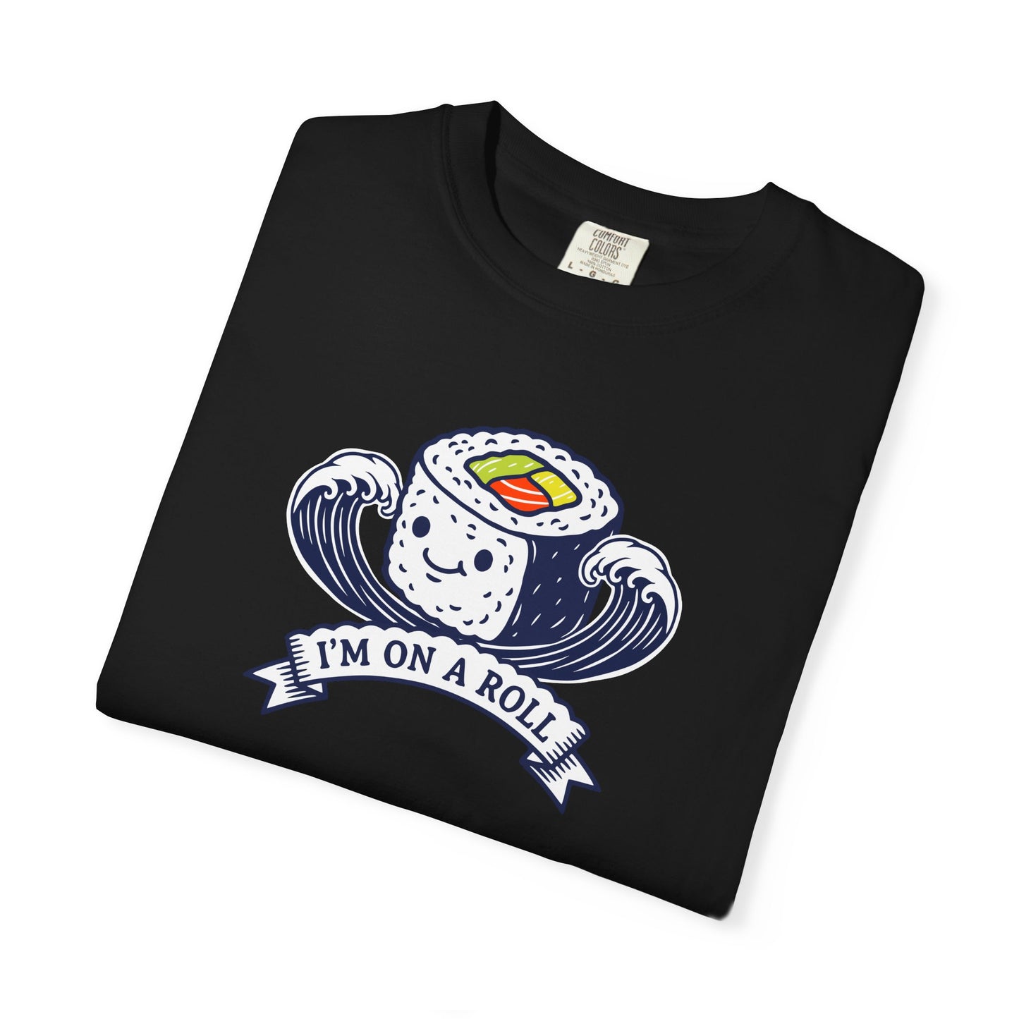 I'm On A Roll Sushi T-Shirt — Cute Kawaii Seafood Graphic Tee