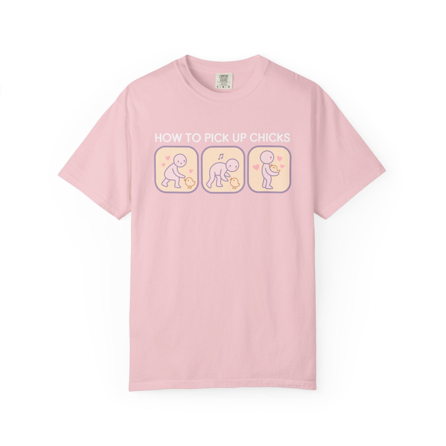"How to Pick Up Chicks" Unisex Garment-Dyed T-shirt