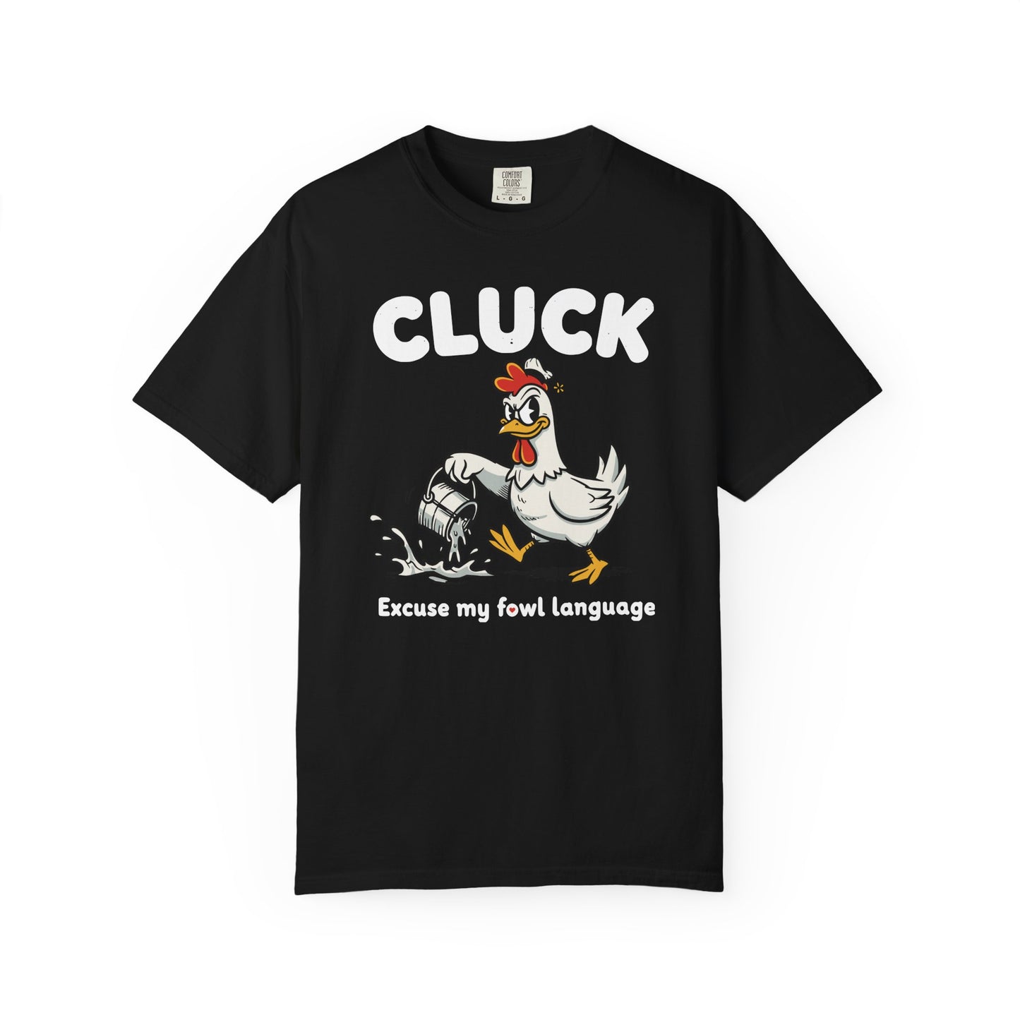 "Cluck: Excuse My Fowl Language" T-Shirt — Funny Chicken Graphic Tee