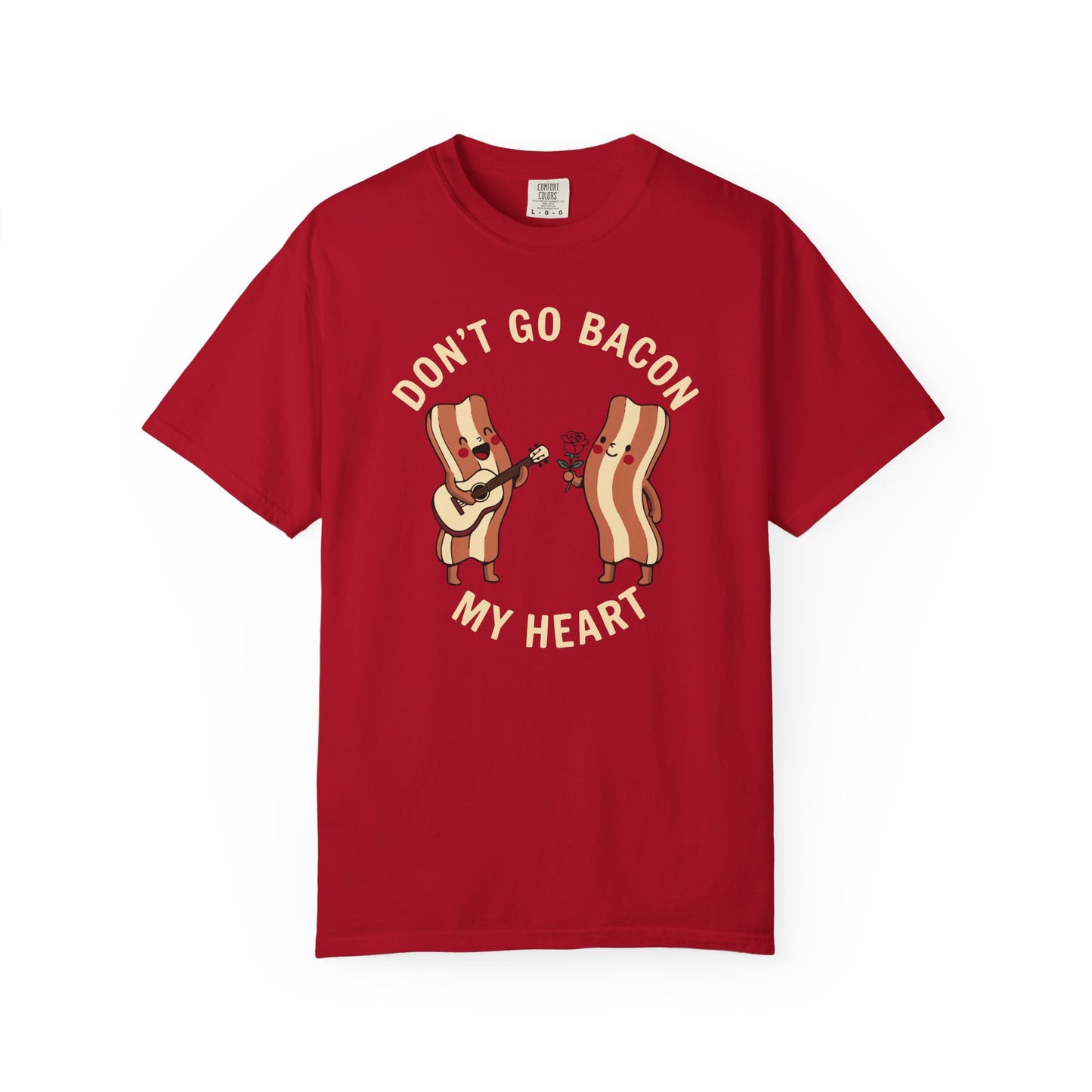 Don't Go Bacon My Heart T-Shirt — Funny Bacon Couple Graphic Tee