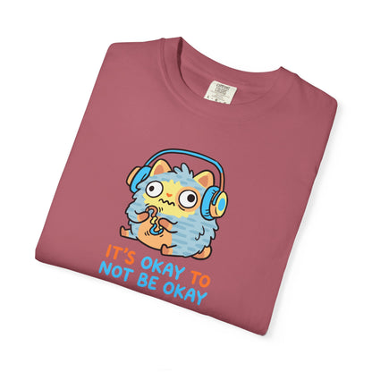 "It's Okay to Not Be Okay" Tee — Cute Cat Self-Care Mental Health Awareness T-Shirt