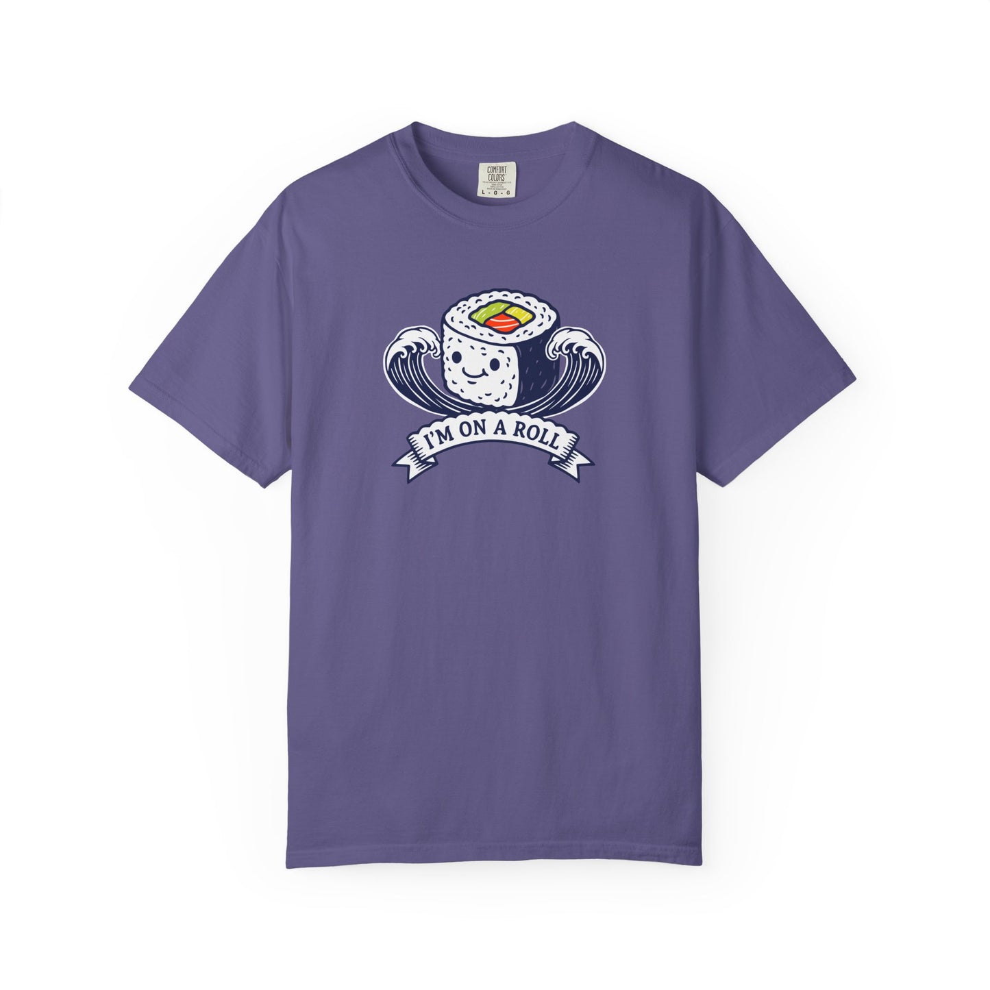 I'm On A Roll Sushi T-Shirt — Cute Kawaii Seafood Graphic Tee