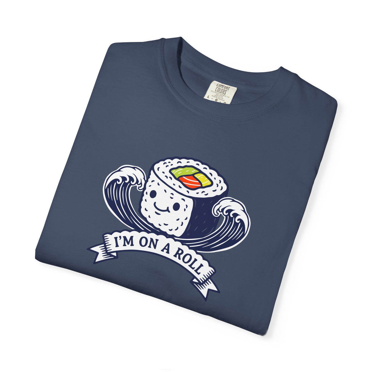 I'm On A Roll Sushi T-Shirt — Cute Kawaii Seafood Graphic Tee