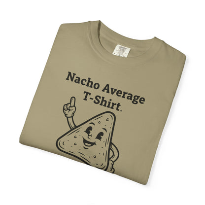 Nacho Average T-Shirt — Funny Nacho Chip Graphic Tee