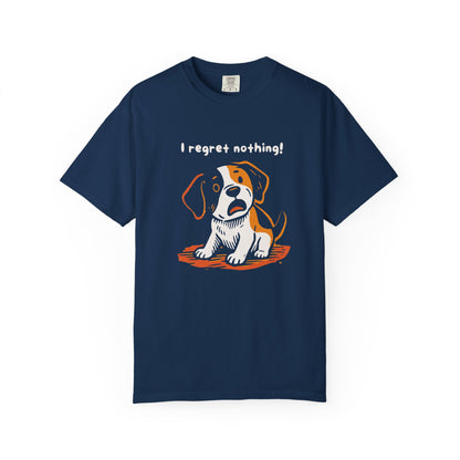 "I Regret Nothing" Unisex Tee - Funny Puppy T-Shirt