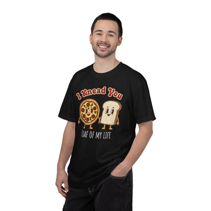 "I Knead You - Loaf of my life" Pizza & Bread T-Shirt — Cute Bakery Pun Tee