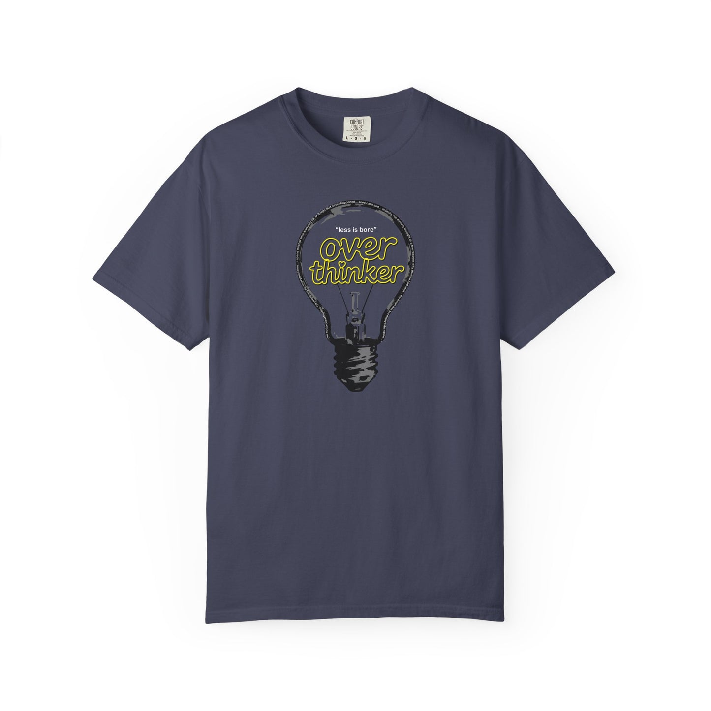 "Overthinker: Less Is Bore" Lightbulb T-Shirt - Smart Funny Tee