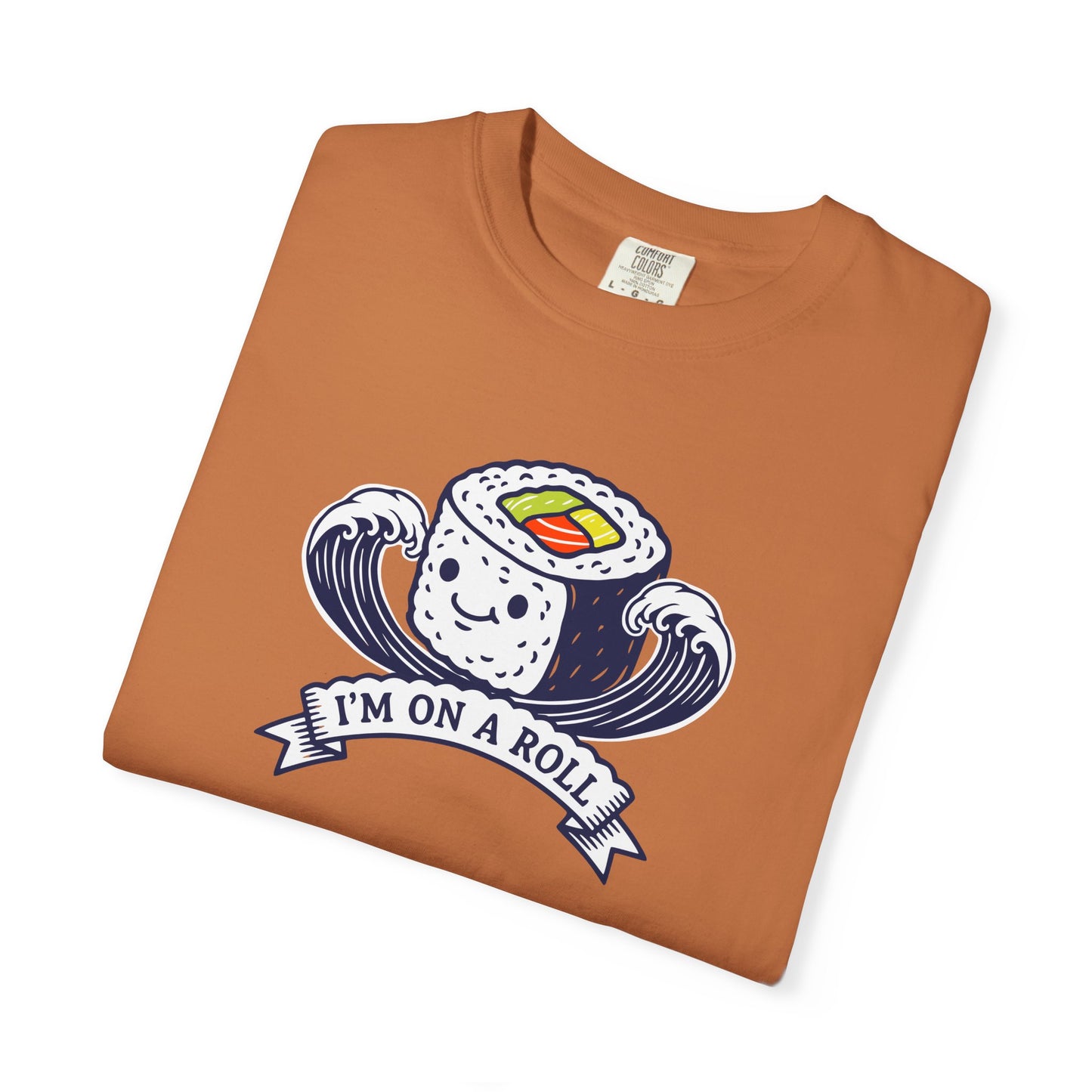 I'm On A Roll Sushi T-Shirt — Cute Kawaii Seafood Graphic Tee
