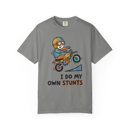 "I Do My Own Stunts" T-shirt - Daredevil Stuntman Graphic Tee