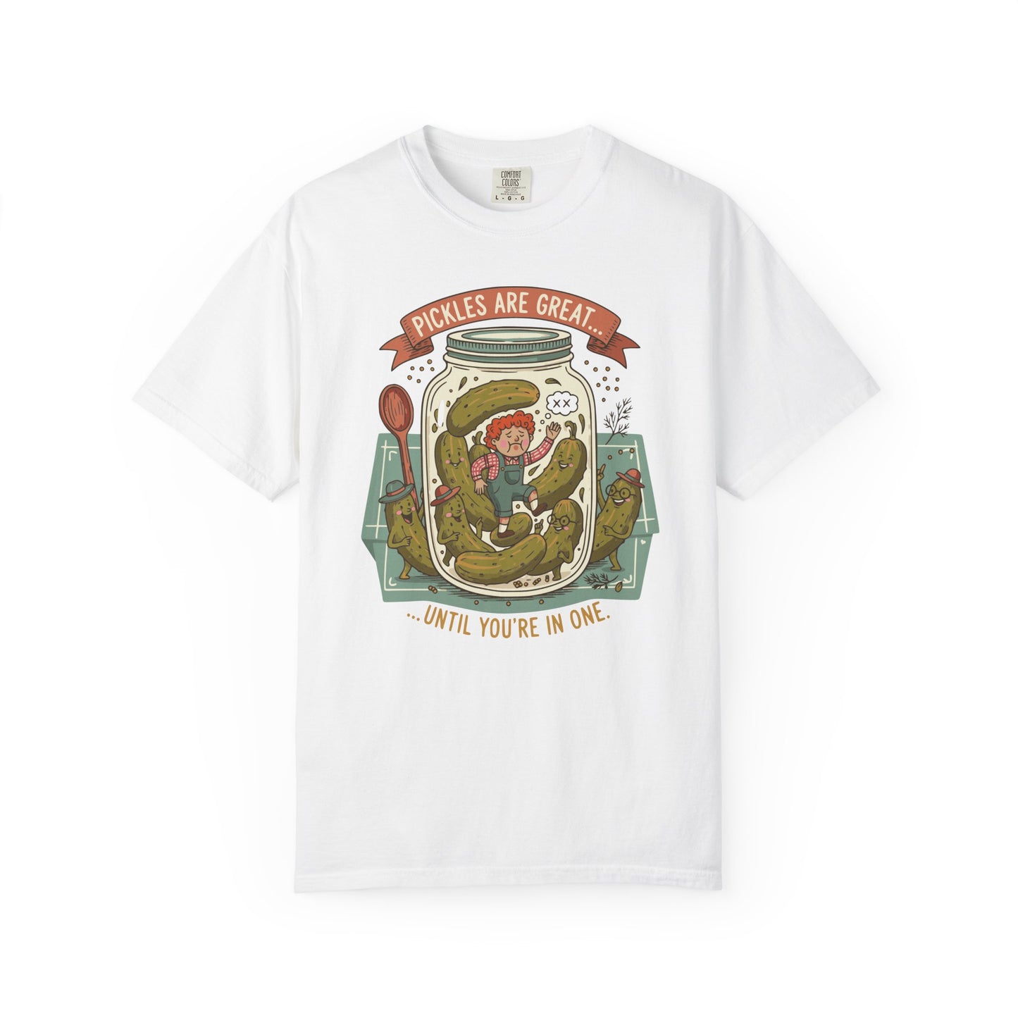 "Pickles Are Great... Until You're In One" T-Shirt — Funny Pickle Jar Vintage Illustration Tee