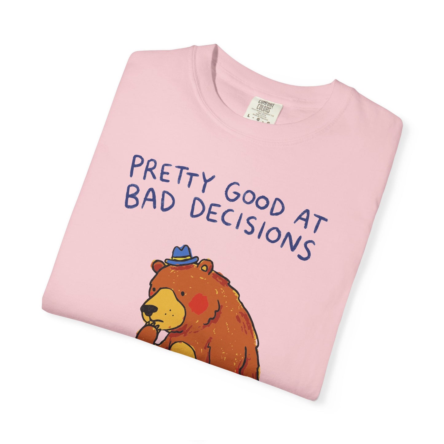 'Pretty Good at Bad Decisions' T-Shirt — Funny Bear Graphic Tee