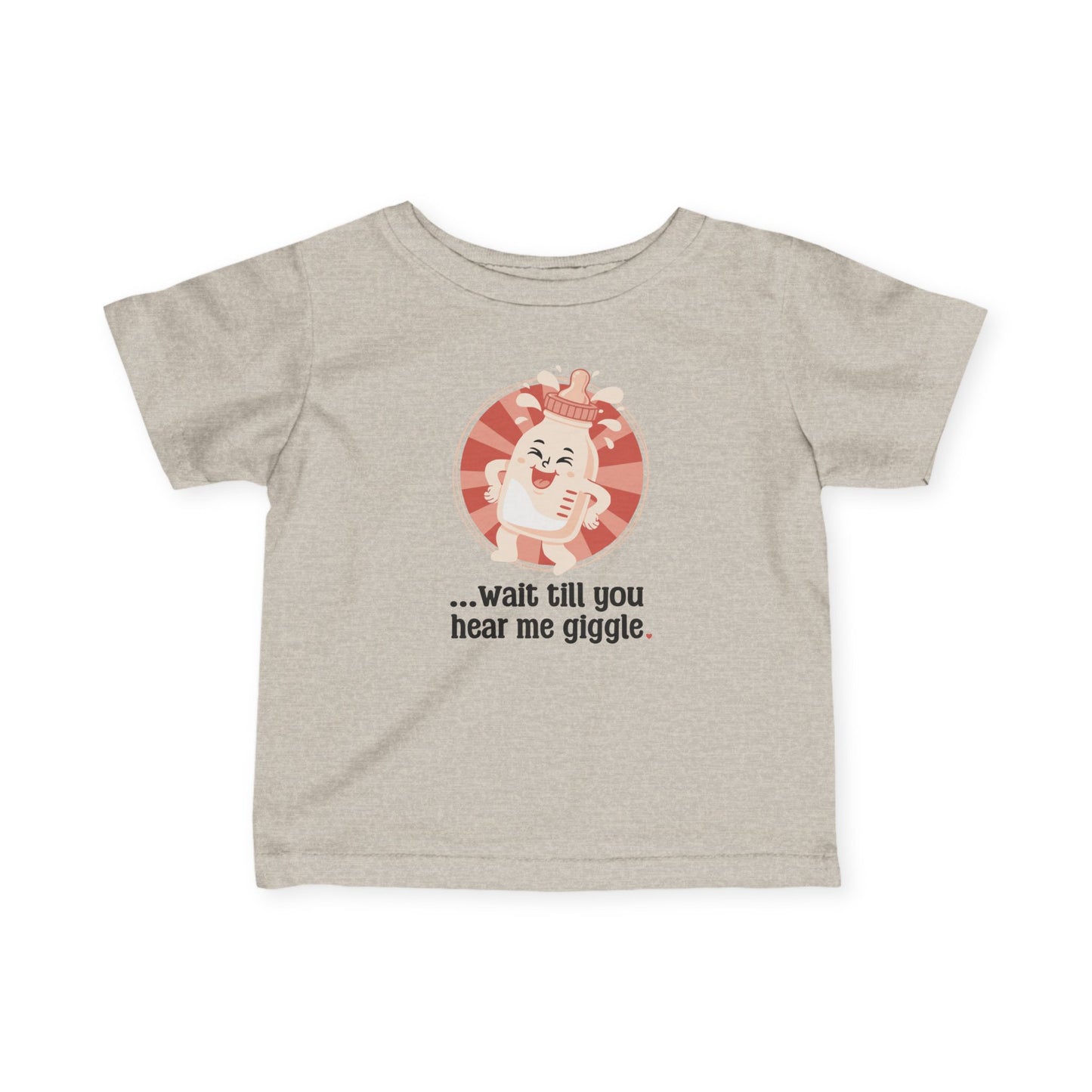 “Wait till you hear me giggle” Infant Tee — Cute Giggle Baby Shirt