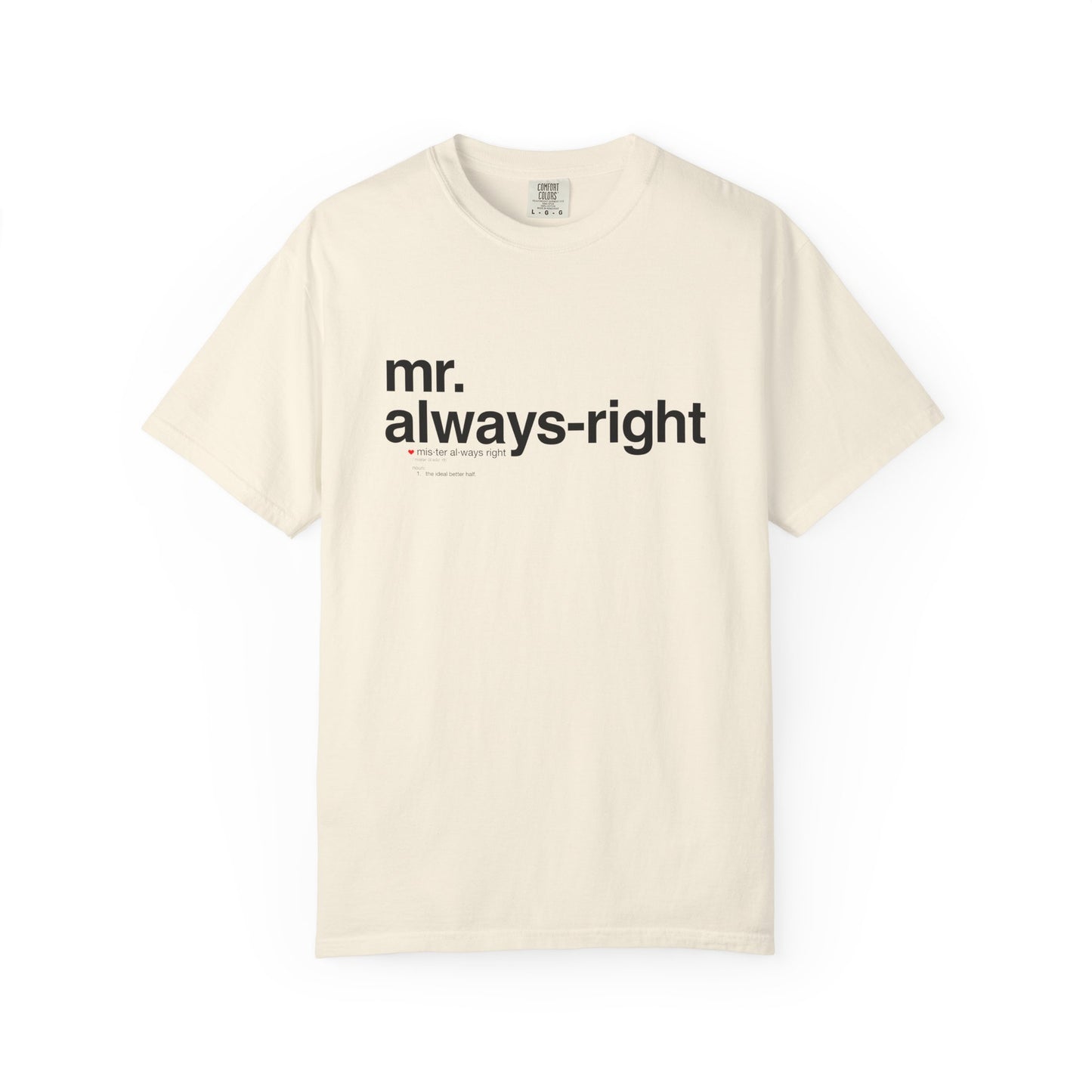 Mr. Always-Right Couples Tee — Funny Graphic with Nutrition Facts Back T-Shirt