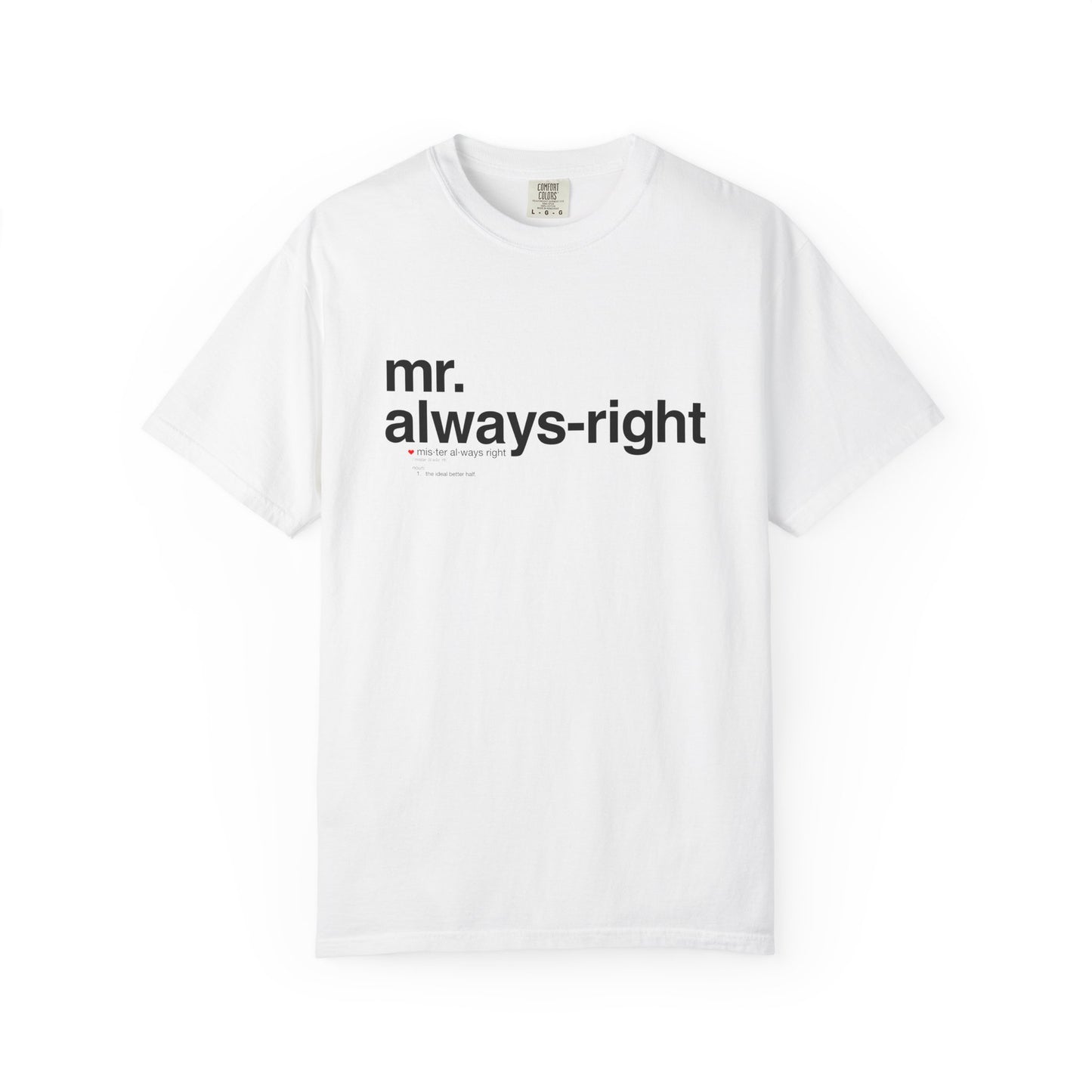Mr. Always-Right Couples Tee — Funny Graphic with Nutrition Facts Back T-Shirt