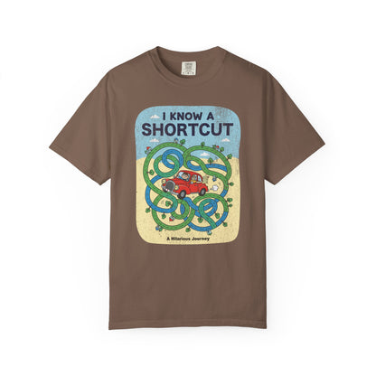 "I Know a Shortcut" T-Shirt — Funny Adventure Road Trip Hiking Graphic Tee