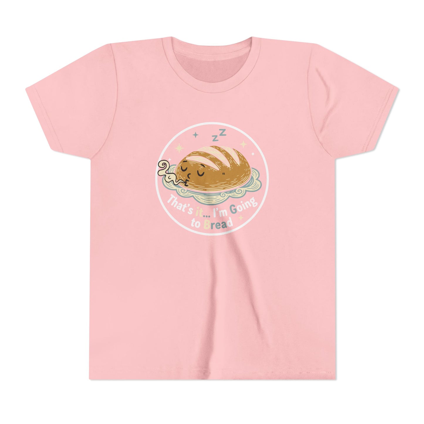 'That's It... I'm Going to Bread' Youth Tee - Kids Sleeping Loaf T‑Shirt