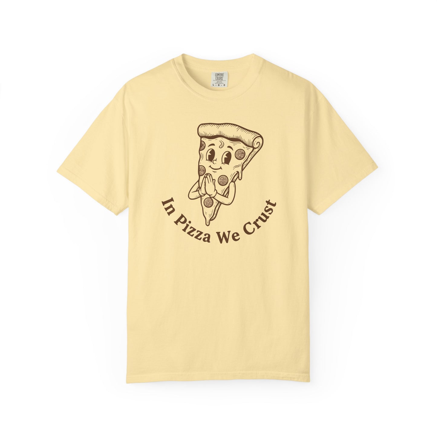 "In Pizza We Crust" T-Shirt — Cute Cartoon Pizza Slice Tee