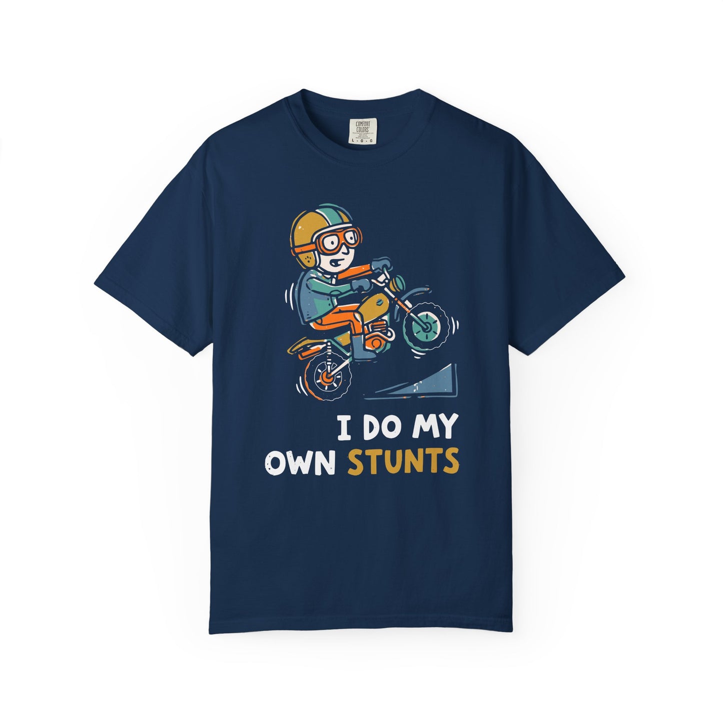 "I Do My Own Stunts" T-shirt - Daredevil Stuntman Graphic Tee